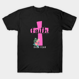 Faith over Fear T-Shirt